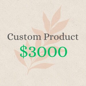 Custom Product $3000
